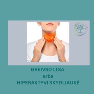 KO NEMATO KLASIKINĖ MEDICINA GYDANT GREIVSO LIGĄ?