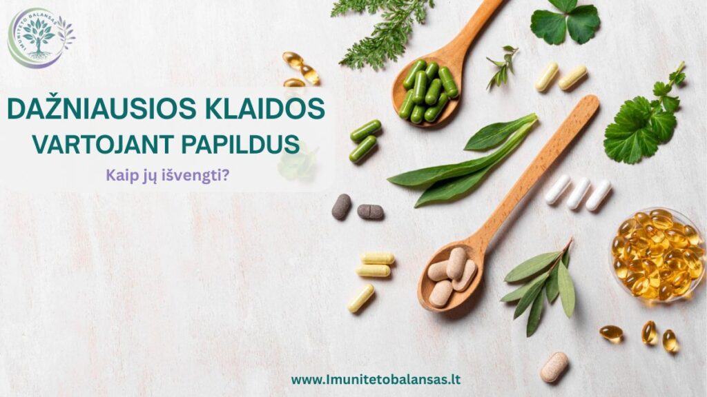 Dažniausios papildų vartojimo klaidos | Kaip jų išvengti?